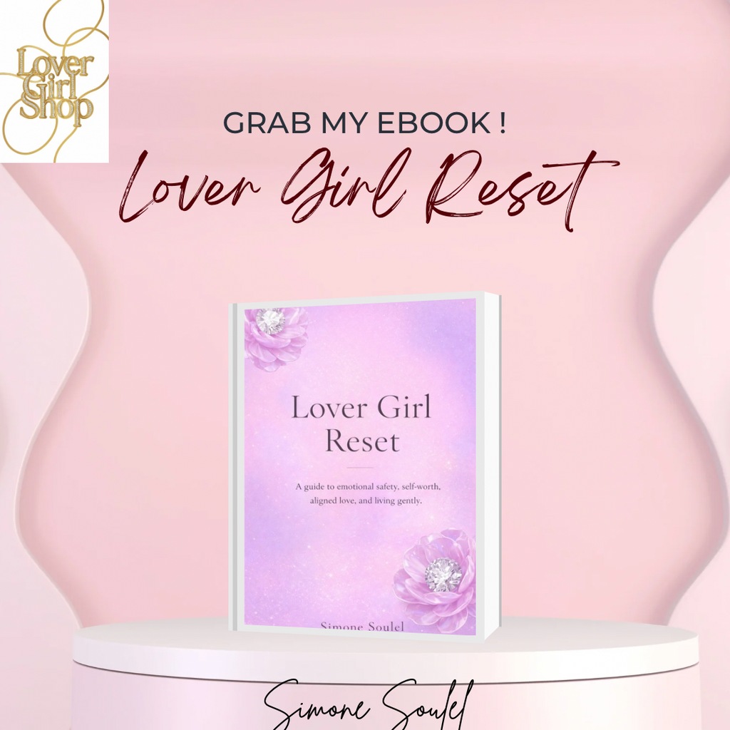 The Lover Girl Reset: A Guide To Emotional Safety
